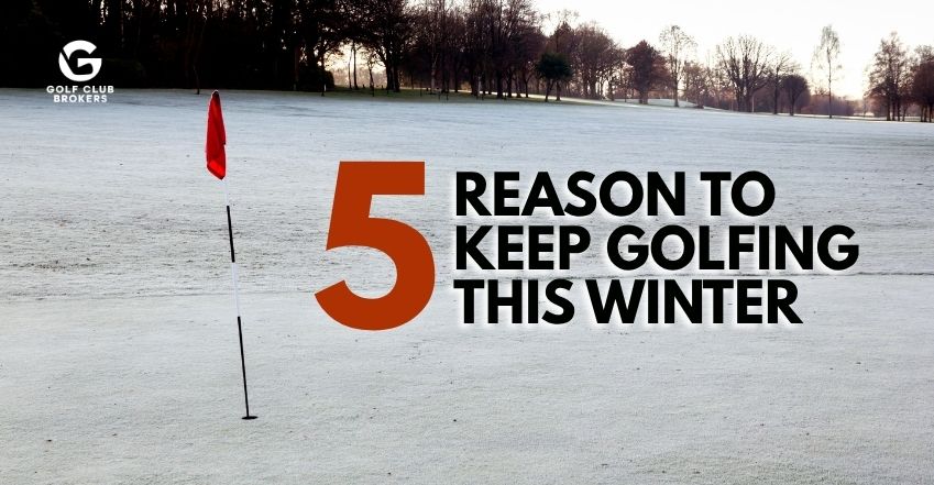 5 Reasons to Keep Golfing This Winter
